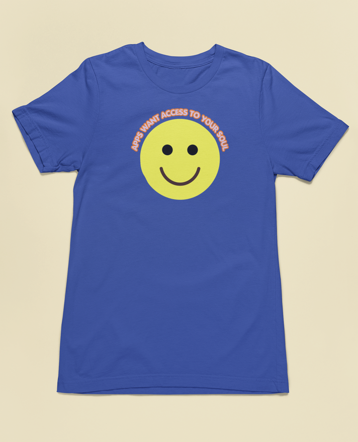 Apps Want Access To Your Soul | Unisex Tee