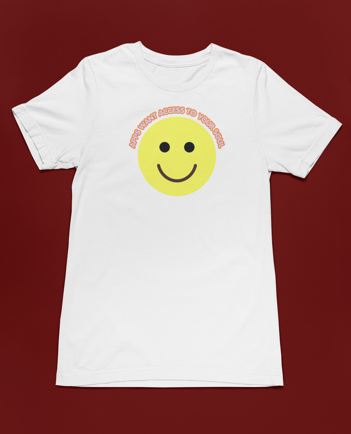 Apps Want Access To Your Soul | Unisex Tee
