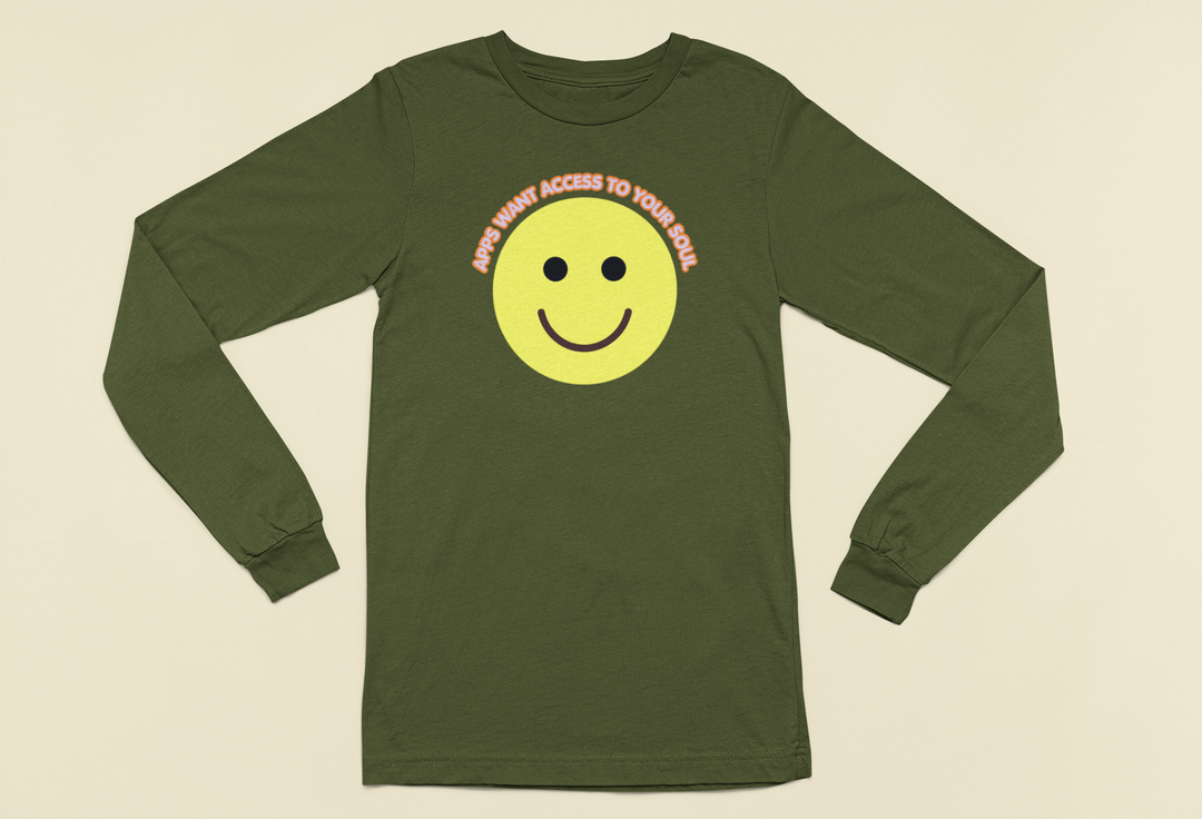 Apps Want Access To Your Soul | Long Sleeve Unisex Tee