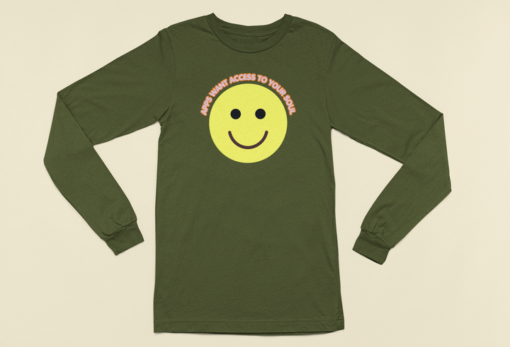 Apps Want Access To Your Soul | Long Sleeve Unisex Tee