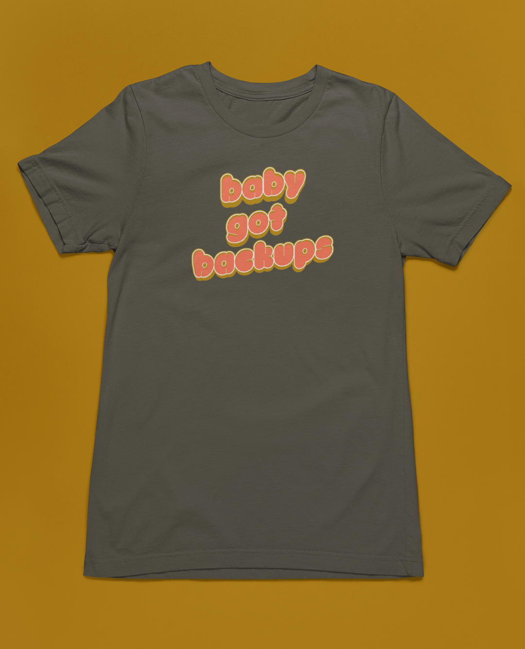 Baby Got Backups | Unisex Tee