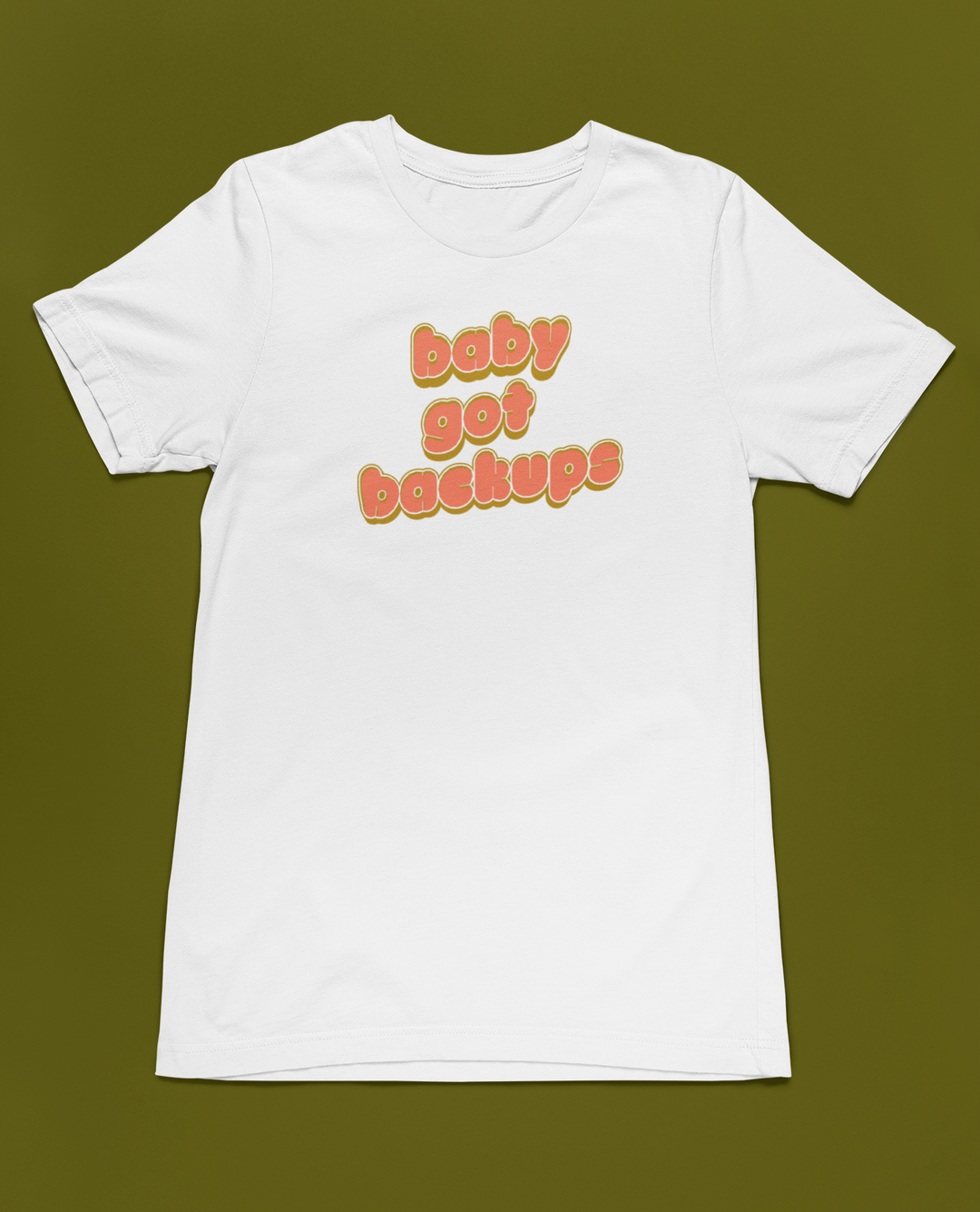 Baby Got Backups | Unisex Tee