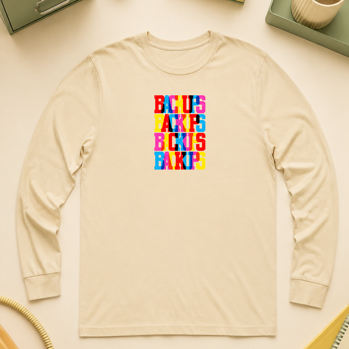 Backups | Long Sleeve Unisex Tee