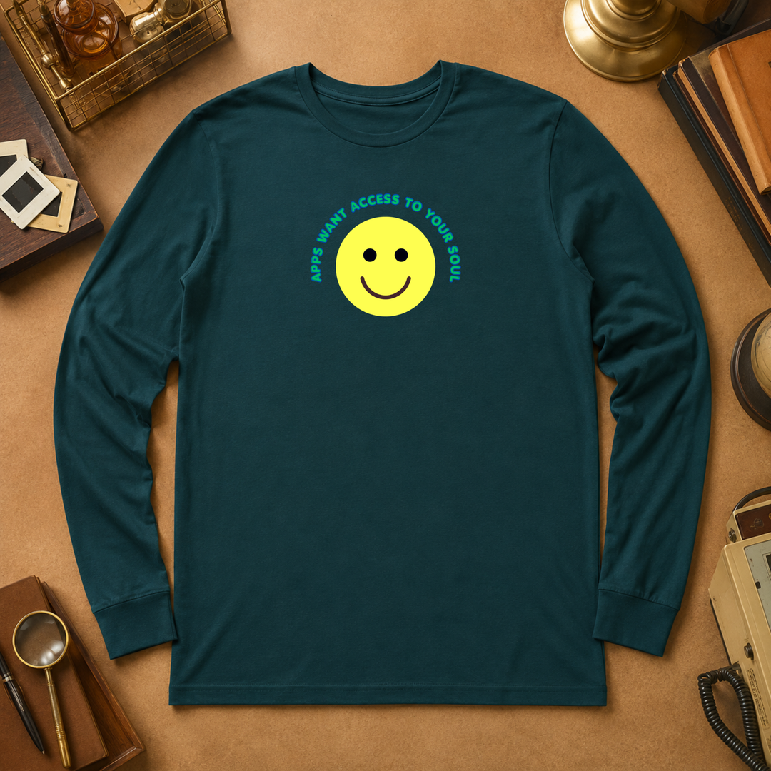 Apps Want Access To Your Soul | Long Sleeve Unisex Tee