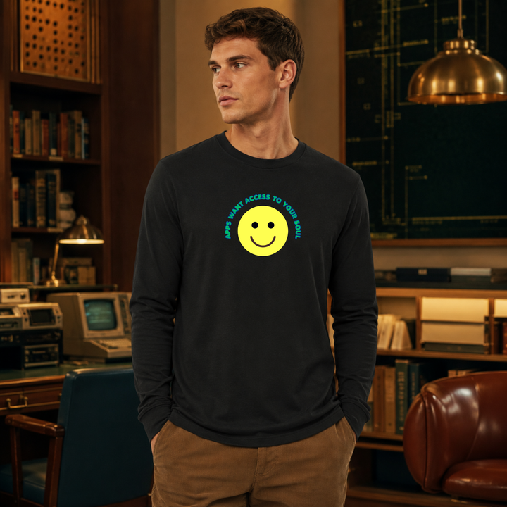 Apps Want Access To Your Soul | Long Sleeve Unisex Tee
